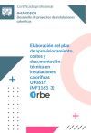 UF0619: Elaboraci&oacute;n del plan de aprovisionamiento, costes y documentaci&oacute;n t&eacute;cnica en instalaciones calor&iacute;ficas (MF1163) IMAR0508