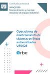 UF0625: Operaciones de mantenimiento de sistemas en l&iacute;neas automatizadas. (IMAQ0108)