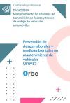 UF0917: Prevenci&oacute;n de riesgos laborales y medioambientales en mantenimiento de veh&iacute;culos