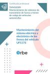 UF1175: Mantenimiento del sistema el&eacute;ctrico y electr&oacute;nico de los frenos del veh&iacute;culo. (MF0131_2) TMVG0309