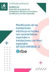 UF1335: Planificaci&oacute;n de las instalaciones el&eacute;ctricas en locales con caracter&iacute;sticas especiales e instalaciones con fines especiales. (MF0830_3) ELEE0110