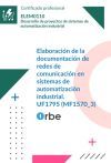UF1795: Elaboraci&oacute;n de la documentaci&oacute;n de redes de comunicaci&oacute;n en sistemas de automatizaci&oacute;n industrial. MF1570_3 ELEM0110