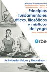 UF1916: Principios fundamentales &eacute;ticos, filos&oacute;ficos y m&iacute;sticos del yoga (MF2038_3) AFDA0311
