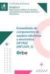 UF1962: Ensamblado de componentes de equipos el&eacute;ctricos y electr&oacute;nico (MF1559_1) ELEQ0111