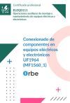 UF1964: Conexionado de componentes en equipos el&eacute;ctricos y electr&oacute;nicos. (MF1560_1) ELEQ0111
