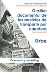 UF2223: Gestión documental de los servicios de transporte por carretera UF2223: Gestión documental de los servicios de transporte por carretera