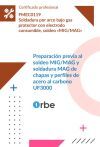 UF3000: Preparaci&oacute;n previa al soldeo MIG/MAG y soldadura MAG de chapas y perfles de acero al carbono (MF2313_2) - FMEC0119