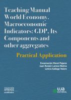 Portada de Teaching Manual Word Economy. Macroeconomic Indicators: GDP, Its Components and other aggregates (Ebook)