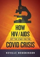 Portada de How HIV/Aids Set the Stage for the Covid Crisis