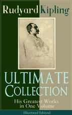 Portada de ULTIMATE Collection of Rudyard Kipling: His Greatest Works in One Volume (Illustrated Edition) (Ebook)