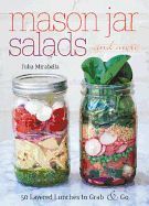 Portada de Mason Jar Salads and More: 50 Layered Lunches to Grab & Go