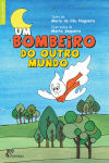 UM BOMBEIRO DO OUTRO MUNDO.(INFANTIL-JUVENIL)