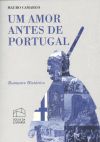 UN AMOR ANTES DE PORTUGAL:ROMANCE HISTORICO