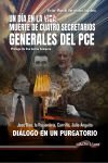 UN DIA EN LA VIDA/MUERTE DE CUATRO SECRETARIOS GENERALES DE