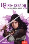 UN REINO A ESPADA. LA REINA BRUJA:LIBRO 1