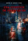 UNA CUESTIÓN DE POCAS LUCES