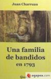 UNA FAMILIA DE BANDIDOS EN 1793