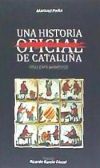 UNA HISTORIA NO OFICIAL DE CATALUÑA