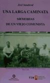 UNA LARGA CAMINATA. Memorias de un viejo comunista