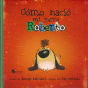 Portada de CÃ“MO NACIÃ“ MI PERRO ROBERTO