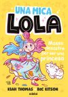 UNA MICA LOLA. MASSA DESASTRE PER SER UNA PRINCESA