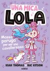 UNA MICA LOLA. MASSA PORUGA PER SER CAVALLERESSA