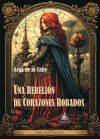 UNA REBELI?N DE CORAZONES ROBADOS