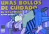 UNAS BOLLOS DE CUIDADO: AL ROJO VIVO