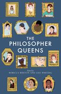 Portada de The Philosopher Queens: The Lives and Legacies of Philosophy's Unsung Women