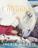 Portada de The Silent Unwinding: And Other Dreamings