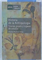 Portada de (Oferta) Historia de la antropología, teorías, praxis y lugares de estudio