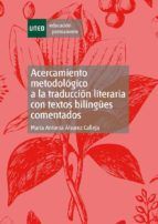 Portada de Acercamiento metodológico a la traducción literaria con textos bilingües comentados (Ebook)