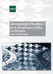 Portada de Antropología Filosófica I. De la Antropología científica a la filosófica (Ebook)