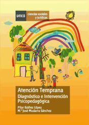 Portada de Atenci&oacute;n temprana. Diagn&oacute;stico e intervenci&oacute;n psicopedag&oacute;gica (Ebook)