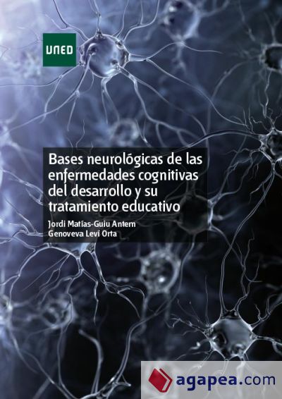 Bases neurológicas de las enfermedades cognitivas del desarrollo y su tratamiento educativo