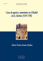 Portada de Casas de negocios y comerciantes en el Madrid de los Austrias (1634-1700)