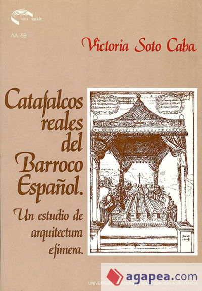 Catafalcos reales del barroco español. Un estudio de arquitectura efímera