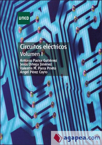 Circuitos eléctricos. Vol. I Circuitos eléctricos. Vol. I