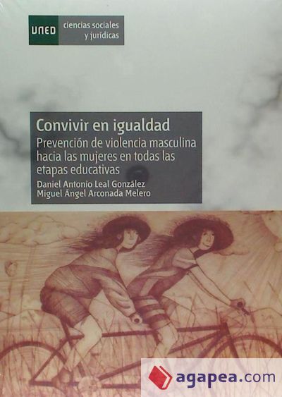 Convivir en igualdad. Prevención de violencia masculina hacia las mujeres en todas las etapas educativas Convivir en igualdad. Prevención de violencia masculina hacia las mujeres en todas las etapas educativas