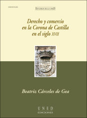 Portada de Derecho y comercio en la corona de castilla en el siglo XVII