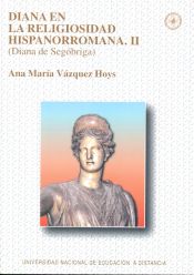 Portada de Diana en la religiosidad hispanorromana. II (Diana de Segóbriga)