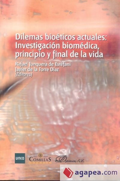 Dilemas bioéticos actuales: investigación biomédica, principio y final de la vida