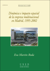 Portada de Dinámica e impacto espacial de la empresa multinacional en Madrid, 1995-2002