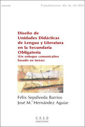 Portada de Diseño de unidades didácticas de lengua y literatura en la secundaria obligatoria (un enfoque comunicativo basado en tareas)