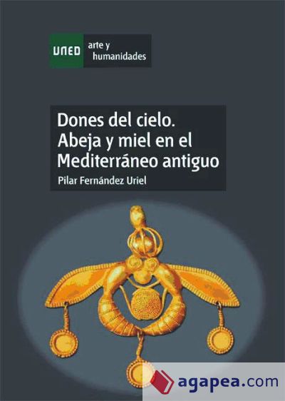 Dones del cielo. Abeja y miel en el mediterráneo antiguo (Ebook)