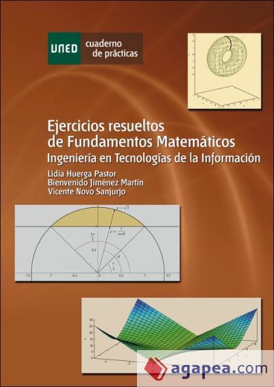 Ejercicios resueltos de fundamentos matem&aacute;ticos : ingenier&iacute;a en tecnolog&iacute;as de la informaci&oacute;n