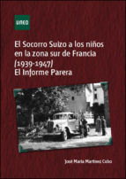 Portada de El Socorro Suizo a los niños en la zona sur de Francia (1939-1947). El Informe Parera (Ebook)