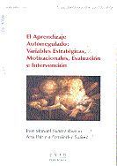Portada de El aprendizaje autorregulado: variables estrat&eacute;gicas, motivacionales, evaluaci&oacute;n e intervenci&oacute;n