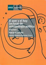 Portada de El ayer y el hoy: lecturas de antropología política. Hacia el futuro. Vol-I