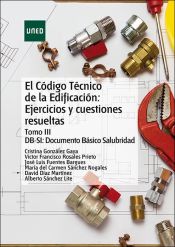 Portada de El código técnico de la edificación: Ejercicios y Cuestiones resueltas. Tomo III DB-HS: Documento Básico Salubridad